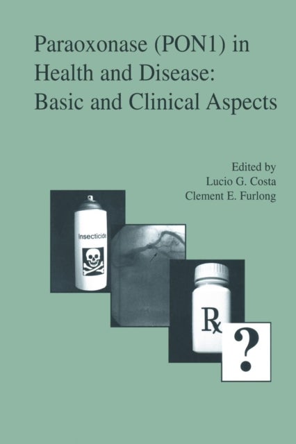 Paraoxonase (PON1) in Health and Disease - Basic and Clinical Aspects