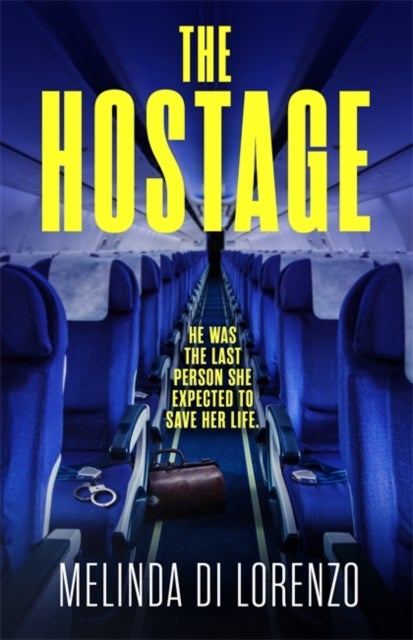 The Hostage - Her survival depends on the last man she should trust . . .