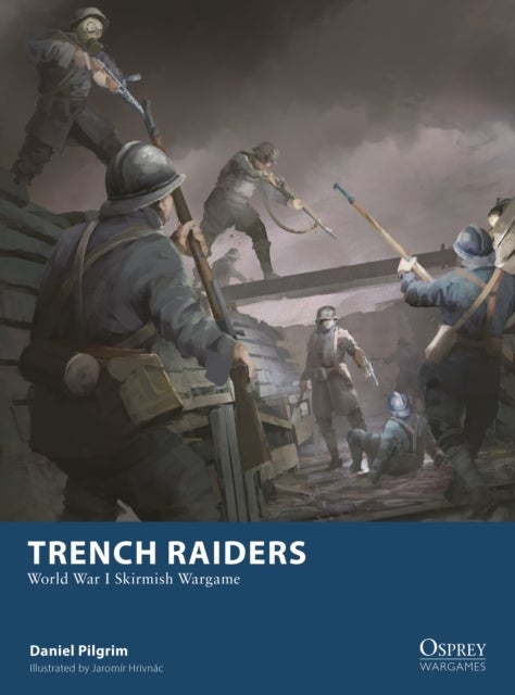 Trench Raiders - World War I Skirmish Wargame
