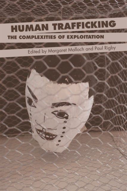 Human Trafficking - The Complexities of Exploitation