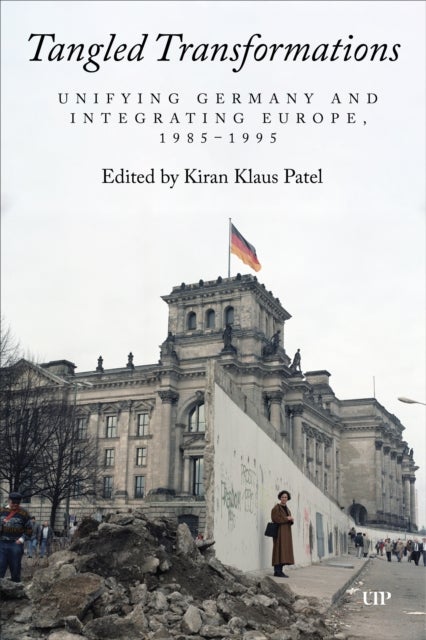 Tangled Transformations - Unifying Germany and Integrating Europe, 1985-1995