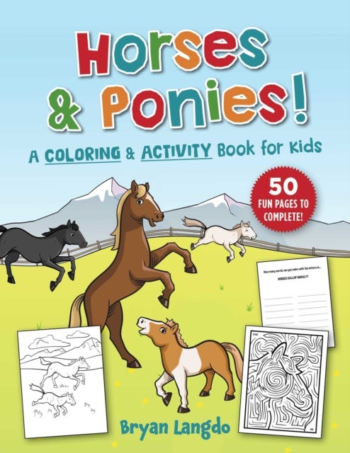 Horses and Ponies! - A Coloring and Activity Book for Kids