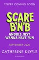 Scare B’n’B: Ghouls Just Wanna Have Fun