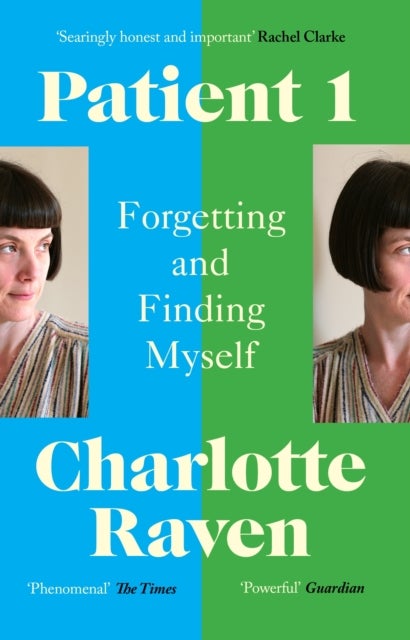 Patient 1 - Forgetting and Finding Myself