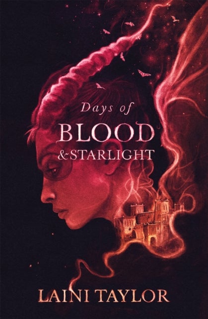 Days of Blood and Starlight - the masterfully-written, unmissable sequel to a bestselling phenomenon