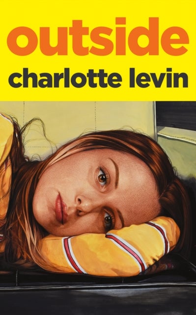Outside - The new must-read novel from the bestselling author of If I Can't Have You