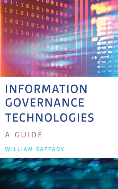Information Governance Technologies - A Guide