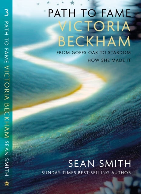 PATH TO FAME: VICTORIA BECKHAM - Book 3 in the Path to Fame Series
