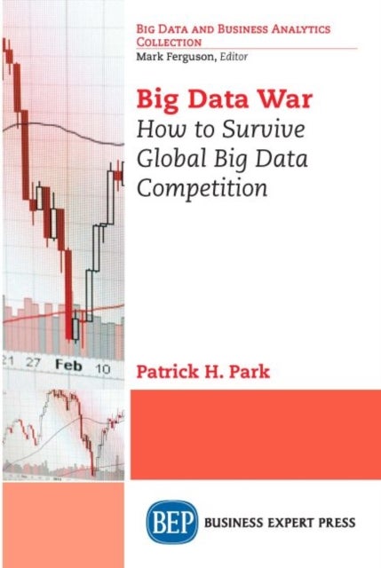 Big Data War - How to Survive Global Big Data Competition