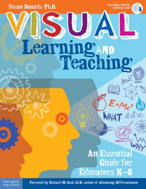 Visual Learning and Teaching - An Essential Guide for Educators K-8
