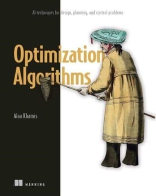 Optimization Algorithms - AI techniques for design, planning, and control problems