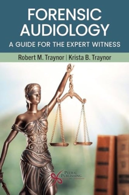Forensic Audiology - A Guide for the Expert Witness