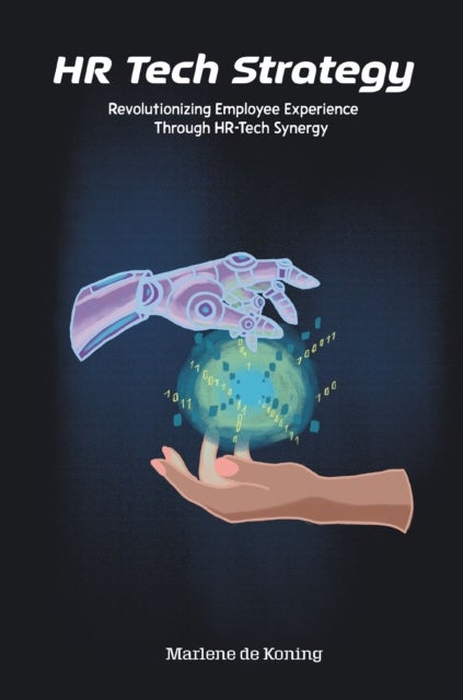 HR Tech Strategy - Revolutionizing Employee Experience Through HR-Tech Synergy