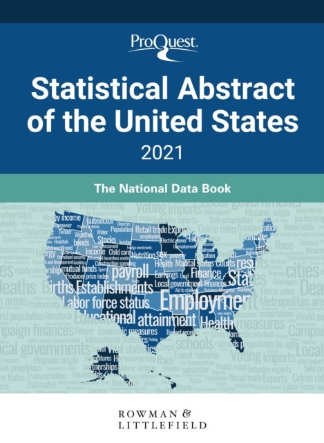 ProQuest Statistical Abstract of the United States 2021 - The National Data Book