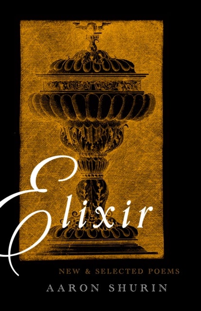 Elixir - New and Selected Poems