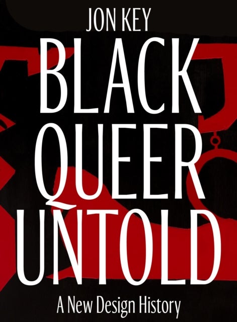 Black, Queer, and Untold - A New Archive of Designers, Artists, and Trailblazers