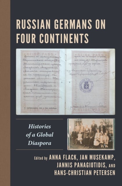 Russian Germans on Four Continents - Histories of a Global Diaspora