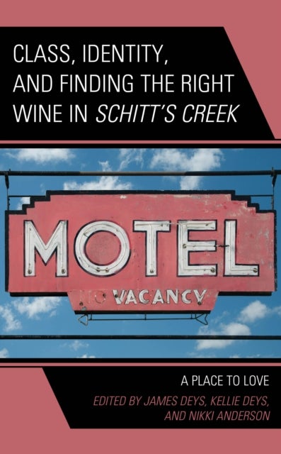 Class, Identity, and Finding the Right Wine in Schitt¿s Creek - A Place to Love