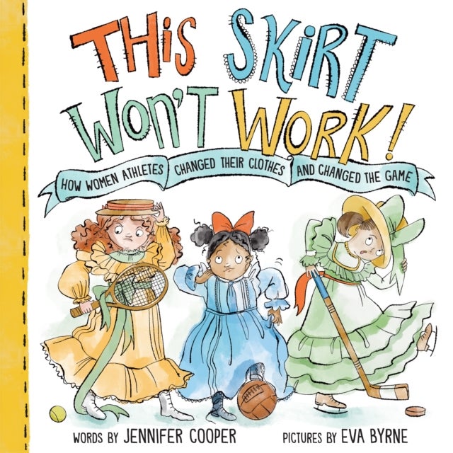 This Skirt Won't Work! - How Women Athletes Changed Their Clothes and Changed the Game?