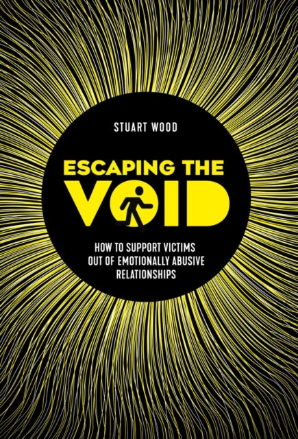 Escaping The Void - How to support victims out of emotionally abusive relationships
