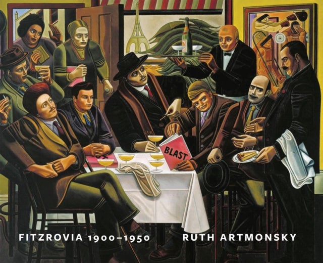 Fitzrovia, 1900-1950 - An Artist's Domain