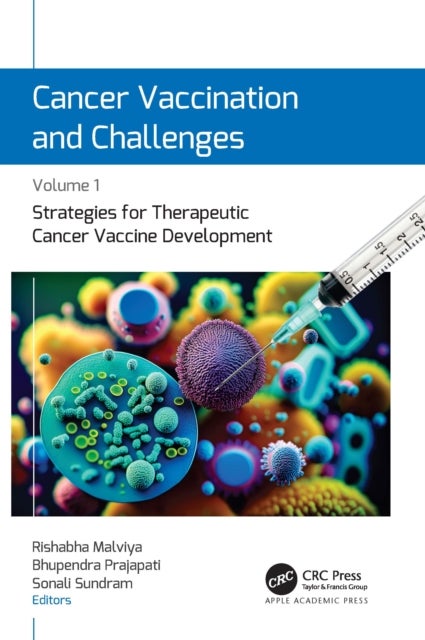 Cancer Vaccination and Challenges - Volume 1: Strategies for Therapeutic Cancer Vaccine Development