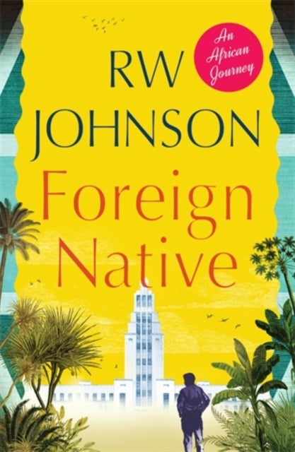 Foreign Native - An African Journey