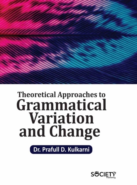 Theoretical Approaches to Grammatical Variation and Change