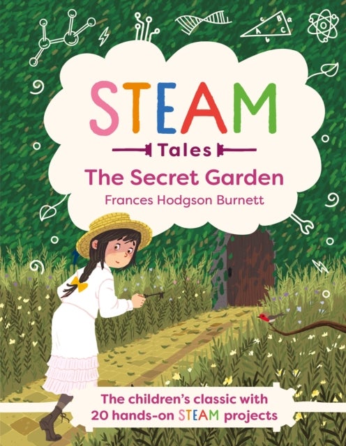 The Secret Garden - The children's classic with 20 hands-on STEAM Activities