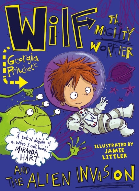 Wilf the Mighty Worrier and the Alien Invasion - Book 4