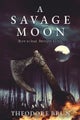A Savage Moon