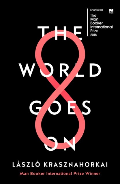 The World Goes On - Winner of the Nobel Prize in Literature 2025