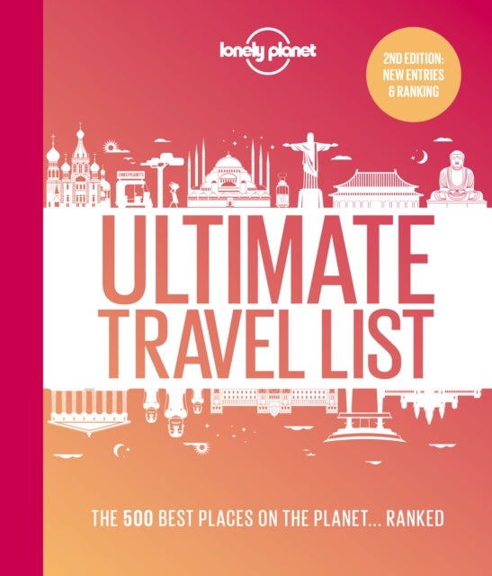 Lonely Planet Lonely Planet's Ultimate Travel List - The Best Places on the Planet ...Ranked