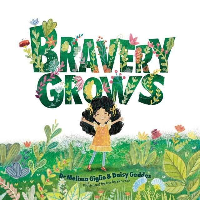 Bravery Grows - A story for all children, including those with anxiety or selective mutism