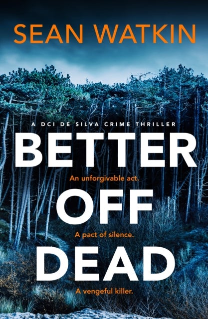 Better Off Dead - An unmissable Liverpool-set police procedural novel from a rising star in crime thriller fiction