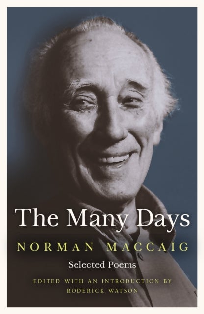 The Many Days - Selected Poems of Norman McCaig