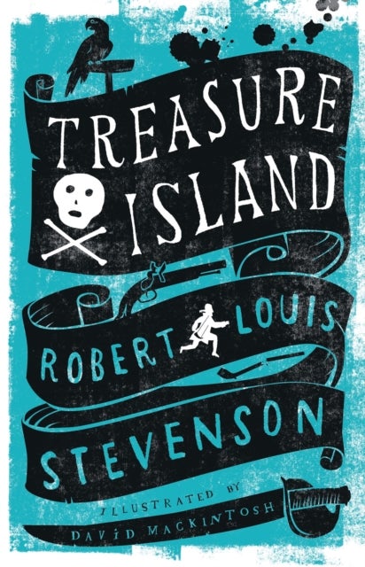 Treasure Island - Annotated Edition. Illustrated by David Mackintosh