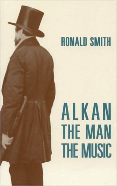 Alkan - The Man/The Music
