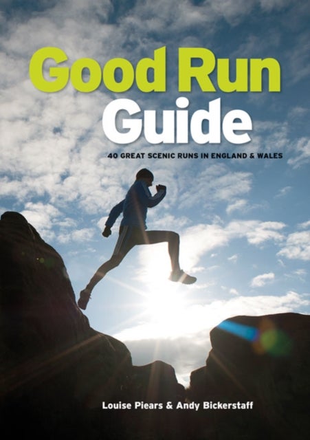 Good Run Guide - 40 great scenic runs in England & Wales