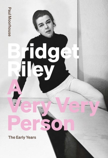 Bridget Riley: A Very Very Person - The Early Years