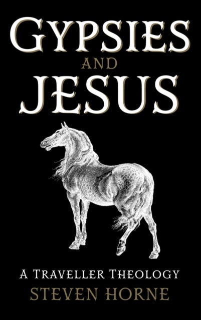 Gypsies and Jesus - A Traveller Theology