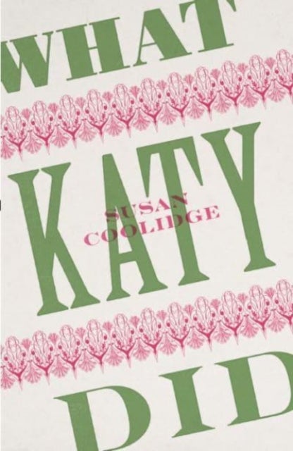 What Katy Did - Children's Corner Critical Edition