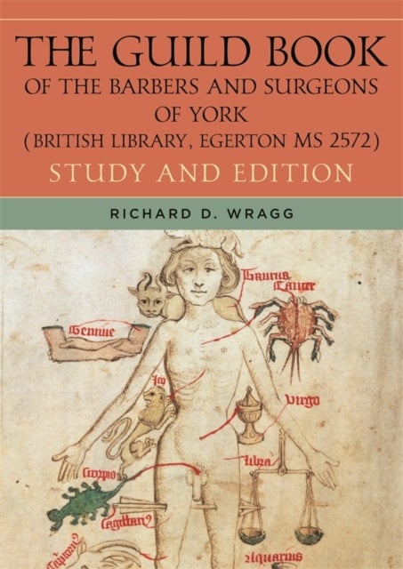 The Guild Book of the Barbers and Surgeons of York (British Library, Egerton MS 2572) - Study and Edition