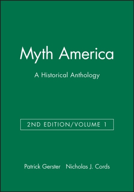 Myth America - A Historical Anthology, Volume 1