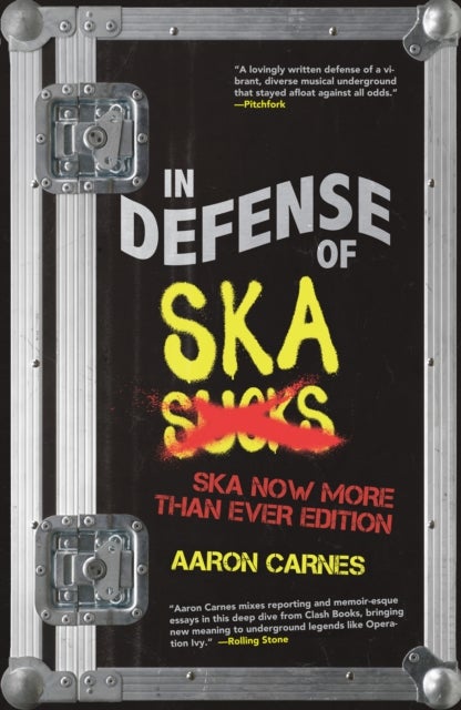 In Defense of Ska: The Ultimate & Expanded Edition - The Ska Now More Than Ever Edition