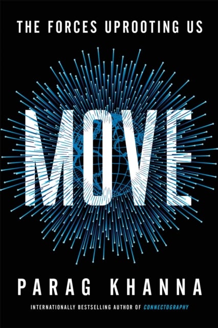Move - The Forces Uprooting Us