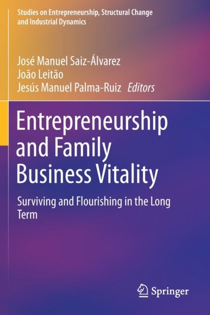 Entrepreneurship and Family Business Vitality - Surviving and Flourishing in the Long Term
