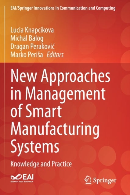 New Approaches in Management of Smart Manufacturing Systems - Knowledge and Practice