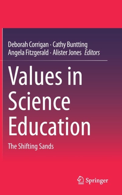Values in Science Education - The Shifting Sands