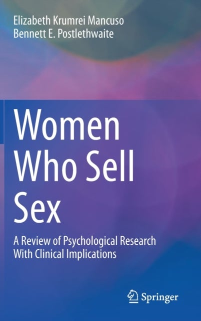Women Who Sell Sex - A Review of Psychological Research With Clinical Implications